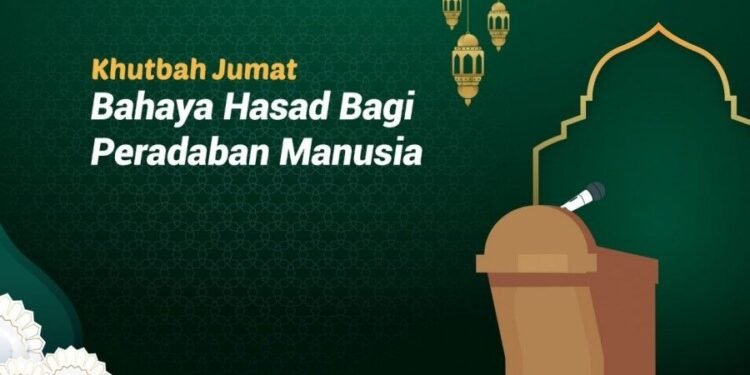 Materi Khutbah Jumat, Bahaya Hasad bagi Peradaban Manusia 1 Materi Khutbah Jumat, Bahaya Hasad bagi Peradaban Manusia