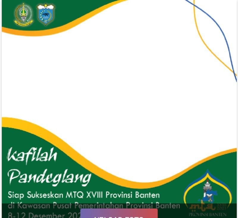 Link Twibbon Kafilah MTQ Kabupaten Pandeglang Jelang MTQ XVIII Provinsi Banten 8 Desember 2021 1 Link Twibbon Kafilah MTQ Kabupaten Pandeglang Jelang MTQ XVIII Provinsi Banten 8 Desember 2021