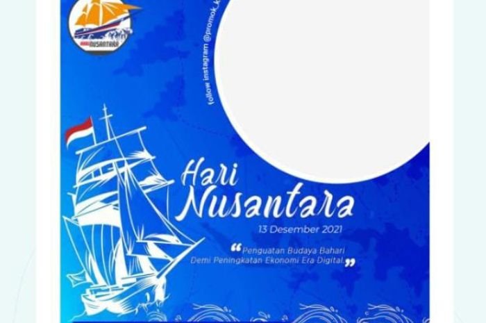 15 Link Twibbon Hari Nusantara 13 Desember 2021, Paling Keren, Terbaru dan Terpopuler