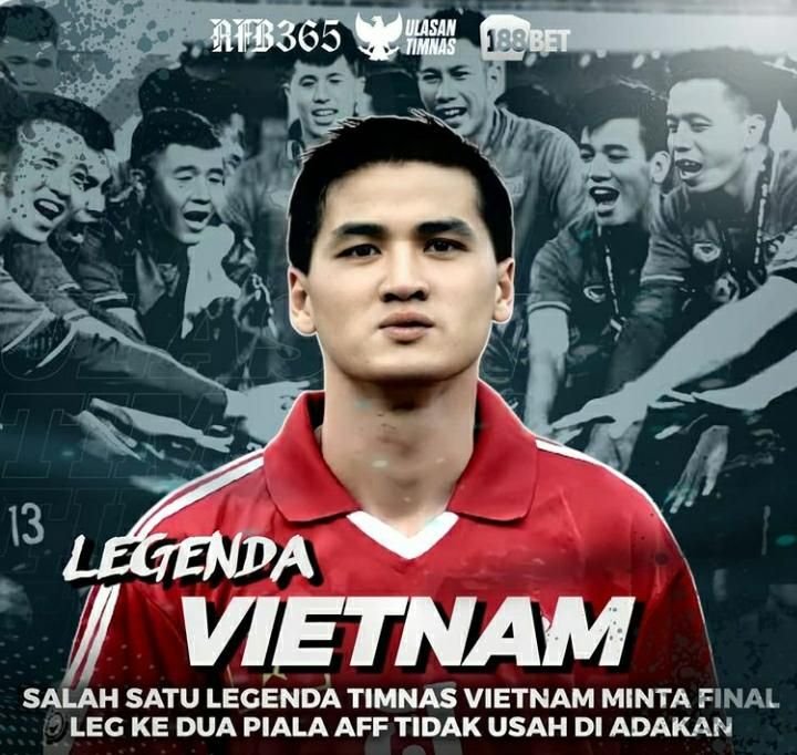 Ejek Indonesia Tak Akan Menang, Legenda Vietnam Nguyen Manh Dung Minta Final AFF Leg 2 Tak Perlu Digelar 7 Ejek Indonesia Tak Akan Menang, Legenda Vietnam Nguyen Manh Dung Minta Final AFF Leg 2 Tak Perlu Digelar