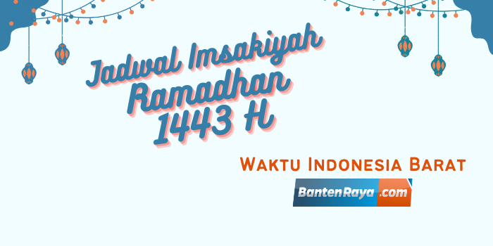 Jadwal Imsakiyah Ramadhan 1443 H, 3 April 2022 Khusus Waktu Indonesia Barat 3 Jadwal Imsakiyah Ramadhan 1443 H, 3 April 2022 Khusus Waktu Indonesia Barat