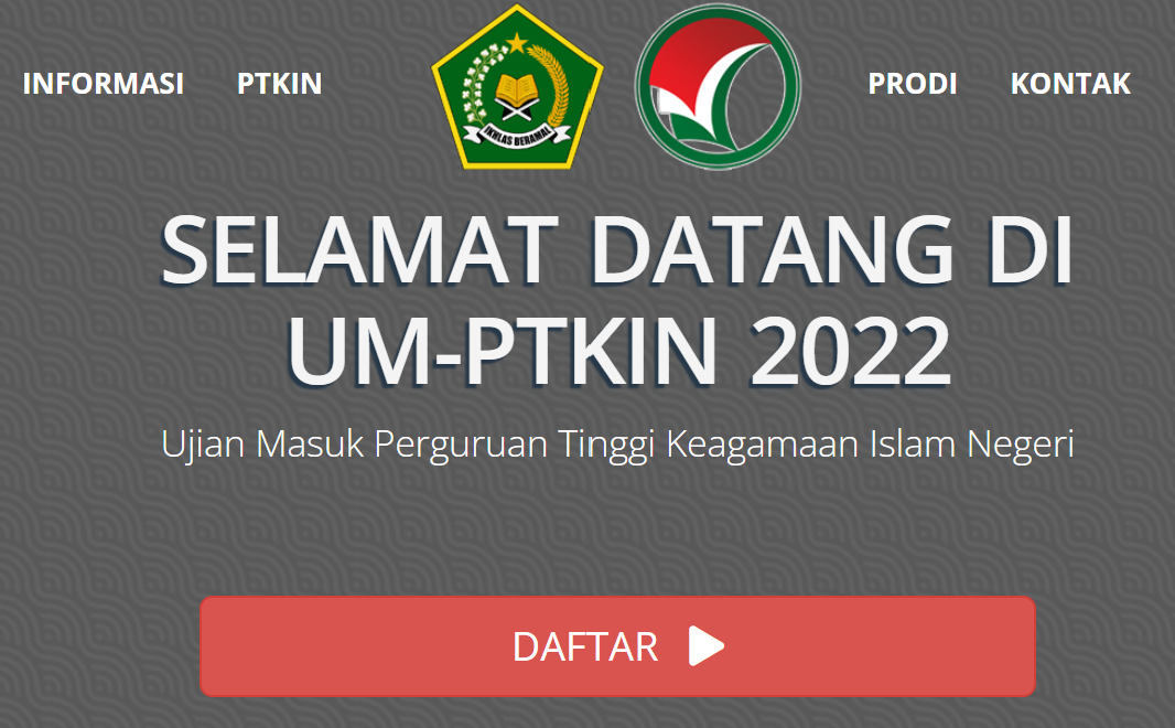UM-PTKIN Dibuka, Ini Link Pendaftaran dan Alun Pendaftarannya 1 TELAH DIBUKA! Inilah Link Pendaftaran UM-PTKIN 2022, Lengkap dengan Syarat dan Cara Daftarnya