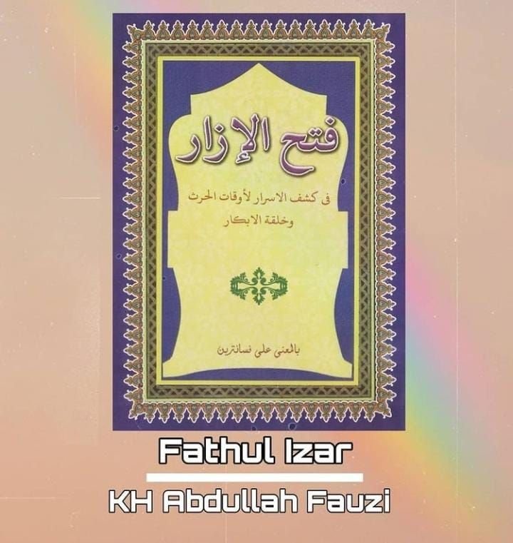 Biografi KH Abdullah Fauzi Pasuruan Pengarang Kitab Fathul Izar, Kitab Seks Menurut Islam