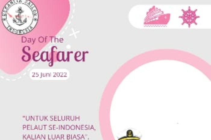Kumpulan Link Twibbon Hari Pelaut Sedunia 2022, Desain Tangguh Layaknya Para Pelaut Dunia