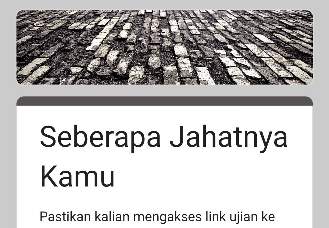 Link Tes Ujian Docs Google Form Seberapa Jahat Kamu, Wajib Ikuti Jika Merasa Jahat dengan Orang Lain 3 Link Tes Ujian Docs Google Form Seberapa Jahat Kamu, Wajib Ikuti Jika Merasa Jahat dengan Orang Lain