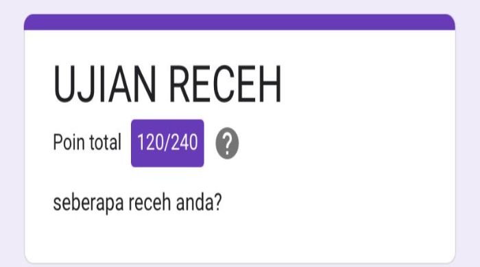 Klik Link Ujian Receh Docs Google From, Cek Tingkat Kehumoranmu Di Sini 1 Klik Link Ujian Receh Docs Google From, Cek Tingkat Kehumoranmu Di Sini