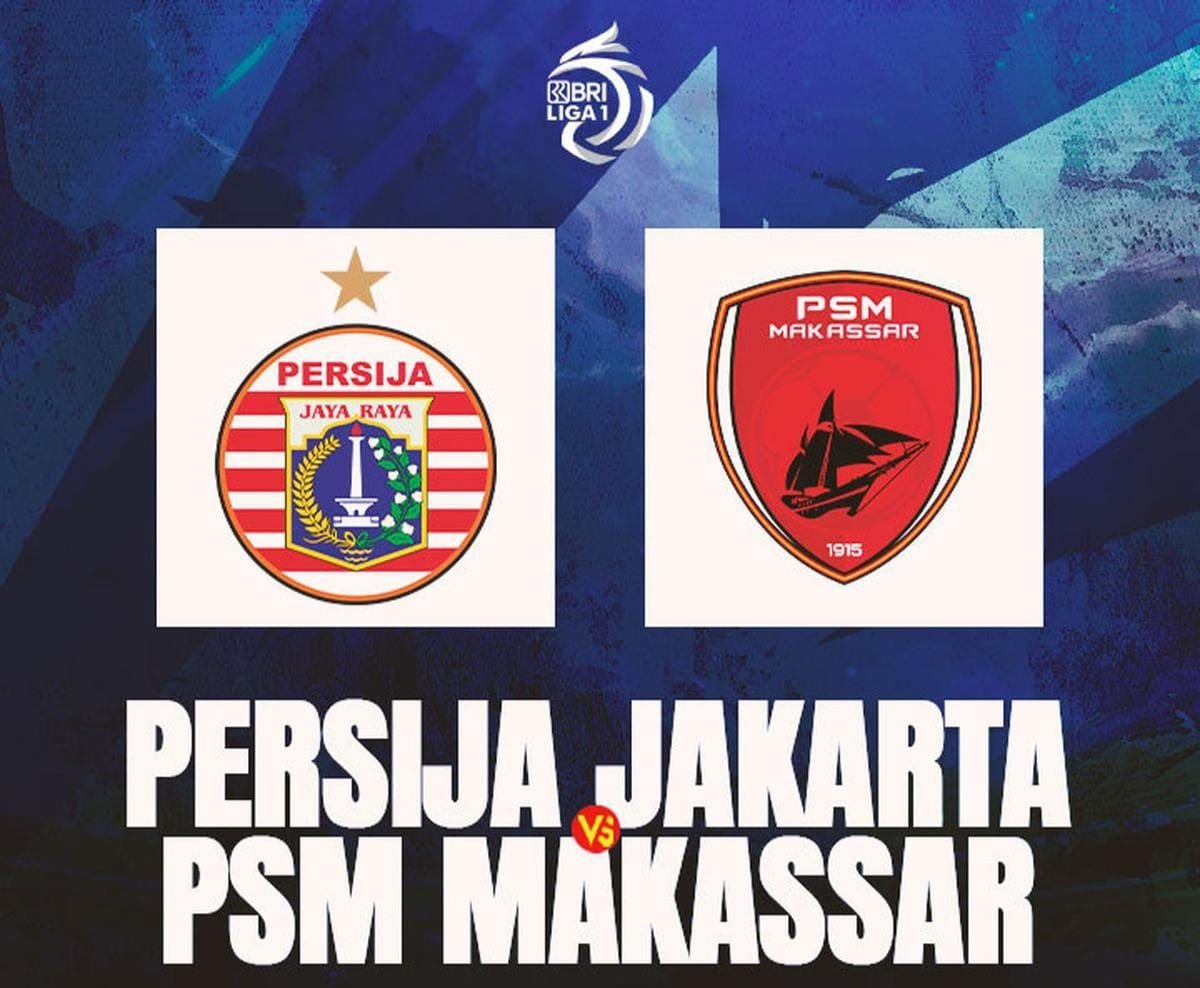 Duel Tim Papan Atas Liga 1 Persija Jakarta vs PSM Makassar, Ambisi Juara!