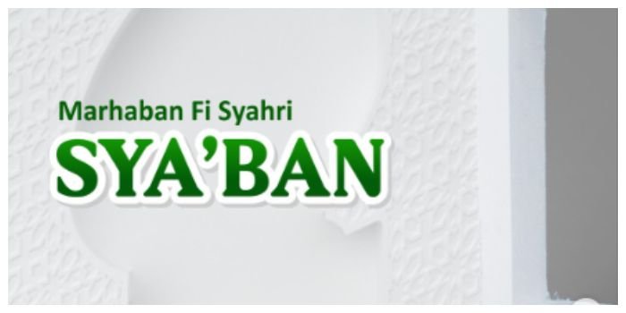 BESOK Awal Bulan Syaban 1444 H, Berikut Sejarah dan Amal Ibadah yang Dianjurkan di Bulan Syaban 2023 1 BESOK Awal Bulan Syaban 1444 H, Berikut Sejarah dan Amal Ibadah yang Dianjurkan di Bulan Syaban 2023