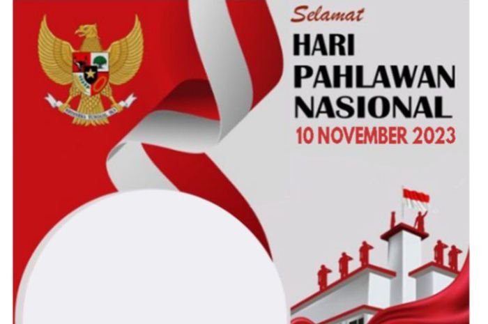 10 Link Twibbon Hari Pahlawan 2023, Desain Kekinian dan Menarik Perhatian 1 10 Link Twibbon Hari Pahlawan 2023, Desain Kekinian dan Menarik Perhatian