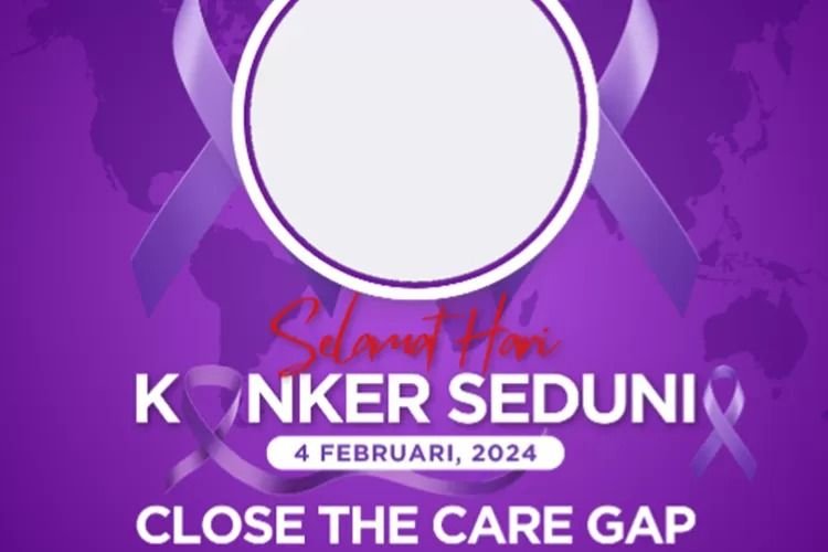 Kumpulan Link Twibbon Hari Kanker Sedunia 2024 Desain Bagus dan Terbaru, Cocok Jadikan di Profil Medsos