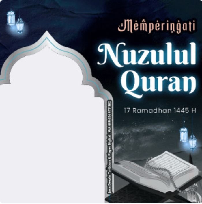 Kumpulan Link Twibbon Nuzulul Qur'an Ramadhan 2024, Desain Keren Cocok Dibagikan Media Sosial 5 Kumpulan Link Twibbon Nuzulul Qur'an Ramadhan 2024, Desain Keren Cocok Dibagikan Media Sosial