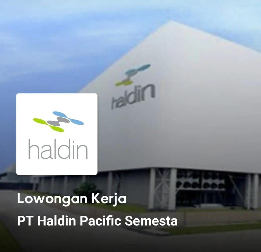 Info Loker PT Haldin Pacific Semesta Terbaru 2024, Cek Persyaratannya