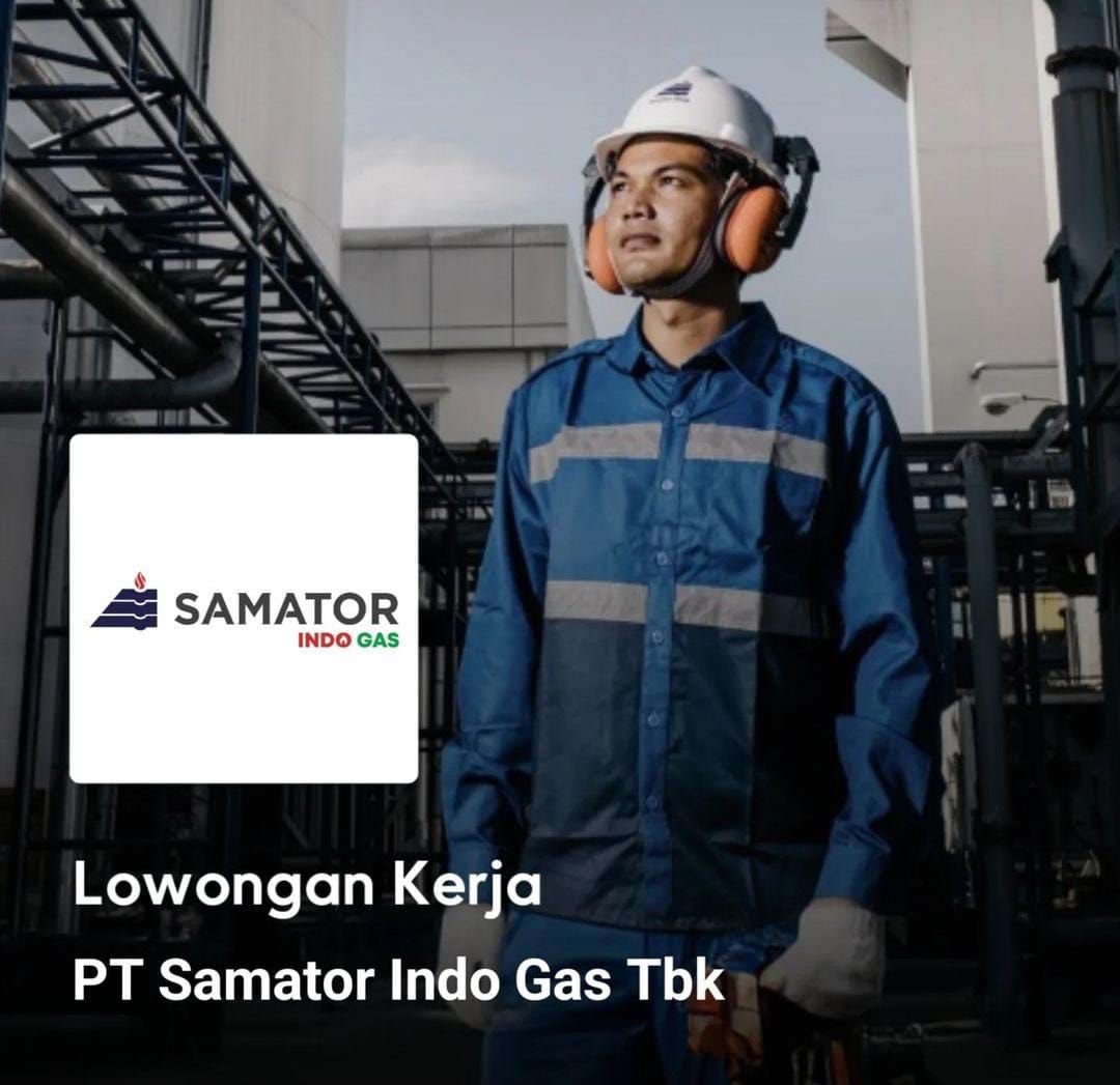 Info Loker PT Samator Indo Gas Tbk Terbaru, Dibuka Sebagai Operator Produksi 4 Info Loker PT Samator Indo Gas Tbk Terbaru, Dibuka Sebagai Operator Produksi