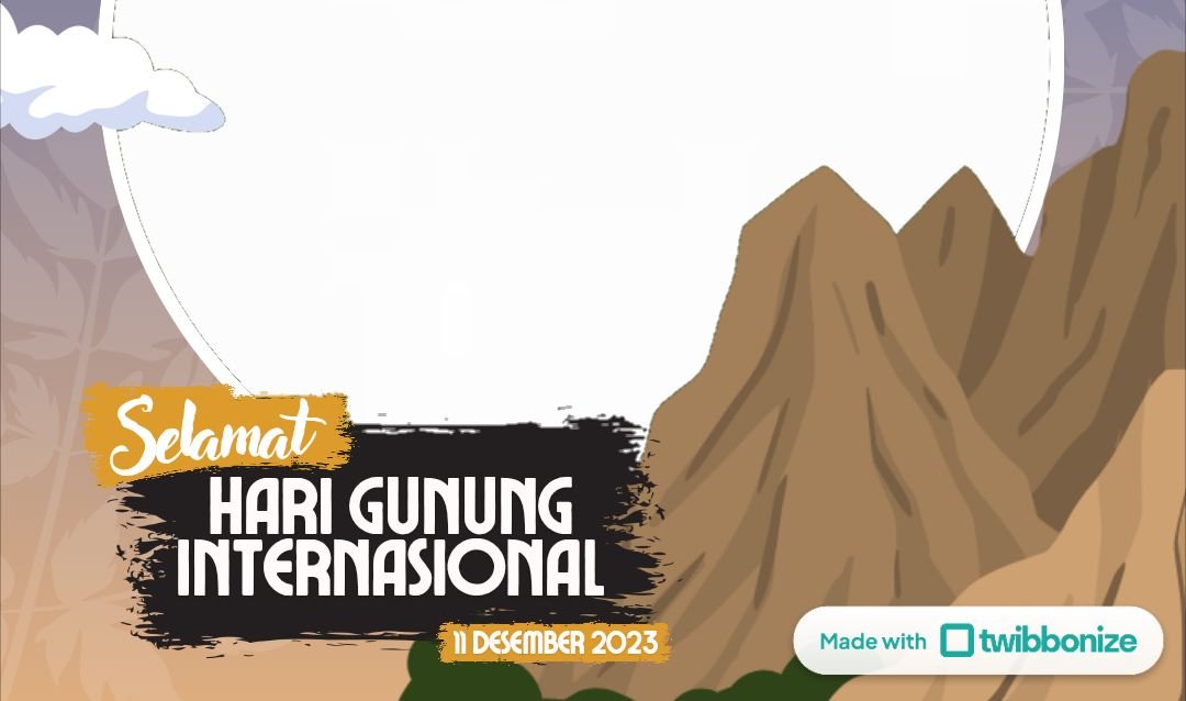 GRATIS! 10 Link Twibbon Hari Gunung Internasional 2024, Desain Unik dan Kekinian Cocok Diunggah di Medsos 2 GRATIS! 10 Link Twibbon Hari Gunung Internasional 2024, Desain Unik dan Kekinian Cocok Diunggah di Medsos