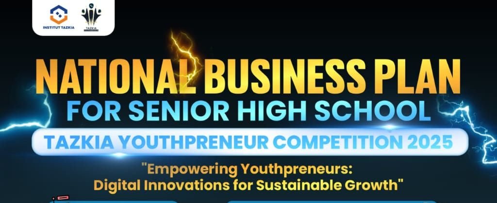Daftar Sekarang! Tazkia Youthpreneur Competition 2025, Wujudkan Ide Bisnismu dan Menangkan Hadiah Jutaan Rupiah 4 Daftar Sekarang! Tazkia Youthpreneur Competition 2025, Wujudkan Ide Bisnismu dan Menangkan Hadiah Jutaan Rupiah