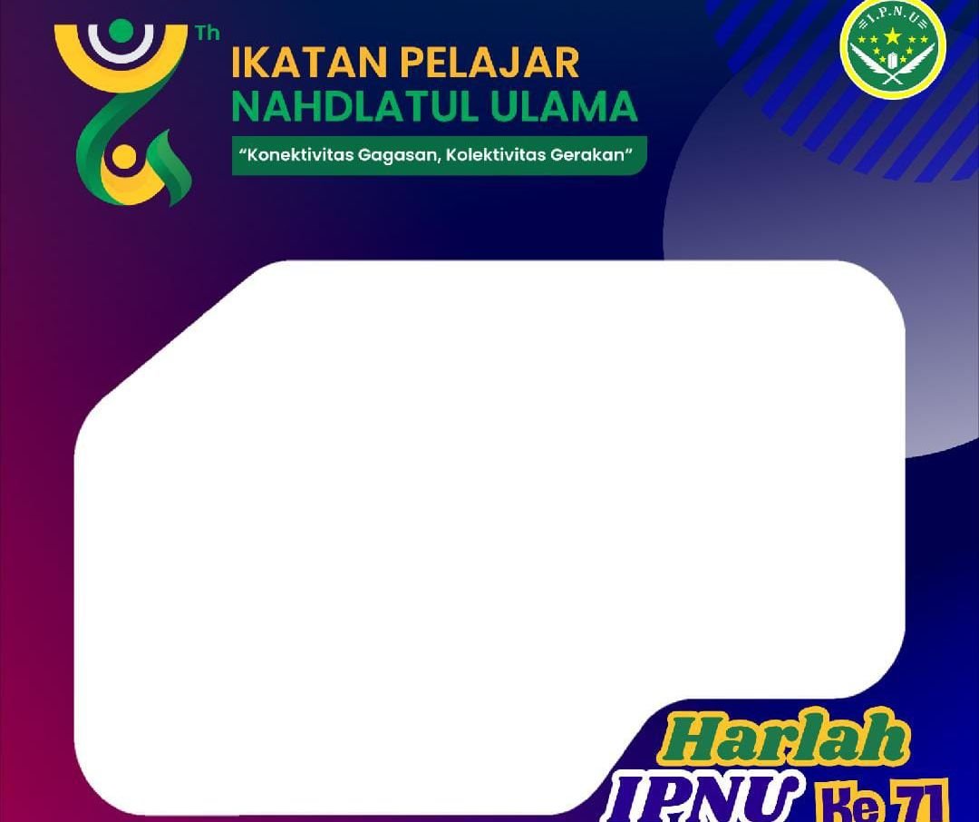 4 Link Twibbon Peringatan Harlah IPNU Ke-71 Tahun 2025, Cocok Dibagikan di Media Sosial