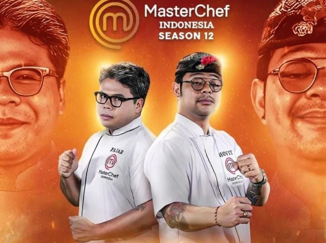 FINAL! MasterChef Indonesia Season 12: Nonton Streaming Fajar vs Hovit, Duel Epic Duo Bali