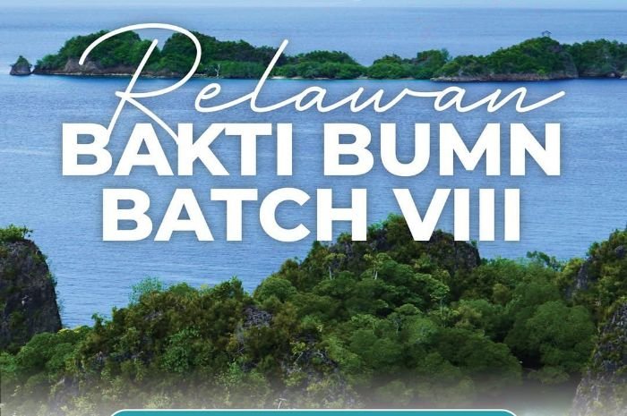Program Relawan Bakti BUMN Batch VIII 2025 Sudah Dibuka! Cek Syarat dan Cara Daftarnya 10 Program Relawan Bakti BUMN Batch VIII 2025 Sudah Dibuka! Cek Syarat dan Cara Daftarnya