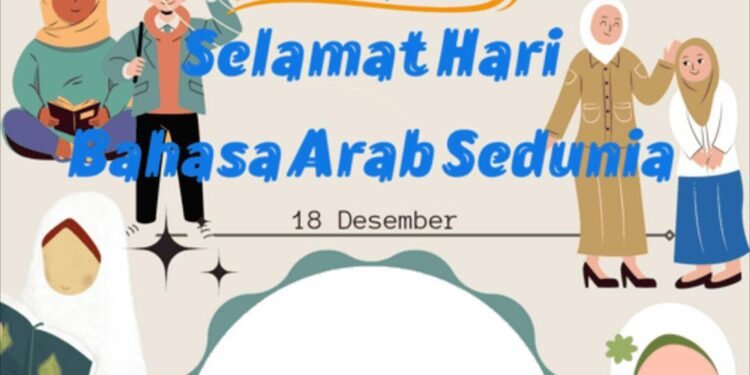 3 Link Twibbon Hari Bahasa Arab Sedunia 2025, Desain Terbaru dan Kekinian 1 Hari Bahasa Arab Sedunia
